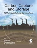 Carbon capture and storage : R&D technologies for a sustainable energy future