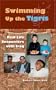 Swimming Up the Tigris: Real Life Encounters with Iraq