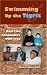Search : Swimming Up the Tigris: Real Life Encounters with Iraq