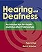Hearing And Deafness: An Introduction for Health and Education Professionals