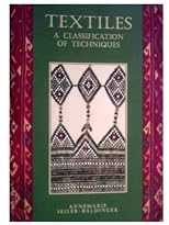 Textiles: a Classification of Techniques: A Classification of Techniques