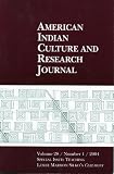 American Indian Culture and Research Journal, Volume 28 / Number 1 / 2004, Special Issue Teaching, Leslie Marmon Silko's "Ceremony" (American Indian Culture and Research Journal, Number 1)