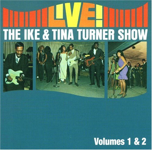 Ike And Tina Turner - Live! The Ike & Tina Turner Show - Zortam Music