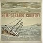 Some Strange Country <a href="http://www.amazon.com/Some-Strange-Country/dp/artist-redirect/B003IO08K2">Crooked Still</a><span class="byLinePipe"> | </span><span class="byLinePipe">Format:</span> MP3 Download