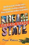 Dream State: Eight Generations of Swamp Lawyers, Conquistadors, Confederate Daughters, Banana Republicans, And Other Florida Wildlife