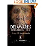 Delaware's Forgotten Folk: The Story of the Moors and Nanticokes by C. A. Weslager, John Swientochowski and L. T. Alexander