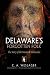 Delaware's Forgotten Folk: The Story of the Moors and Nanticokes