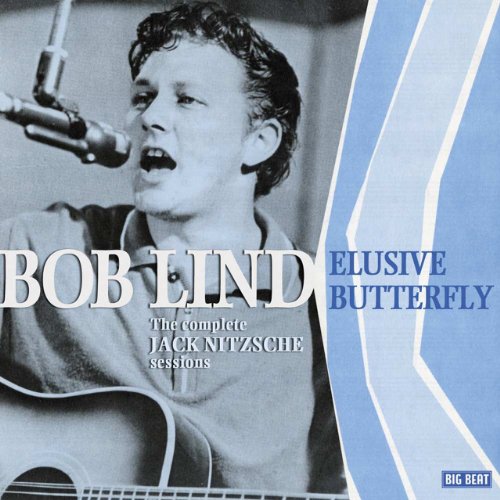 Bob Lind - Elusive Butterfly The Complete Jack Nitzsche Sessions - Zortam Music