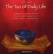 The Tao of Daily Life: The Mysteries of the Orient RevealedThe Joys of Inner Harmony FoundThe Path to Enlightenment Illuminated