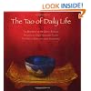 The Tao of Daily Life: The Mysteries of the Orient Revealed The Joys of Inner Harmony Found The Path to Enlightenment Illuminated