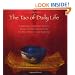 The Tao of Daily Life: The Mysteries of the Orient Revealed The Joys of Inner Harmony Found The Path to Enlightenment Illuminated