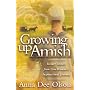 Growing Up Amish: Insider Secrets from One Woman's Inspirational Journey