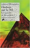 Le Quatuor de Jérusalem, Tome 3 : Ombres sur le Nil