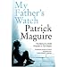My Father's Watch: The Story of a Child Prisoner in 70's Britain