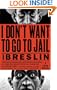 I Don't Want to Go to Jail: A Novel
