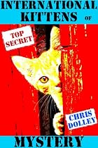 International Kittens of Mystery-From Free Kindle Books Library Click to Download Free Kindle Book -> International Kittens of Mystery