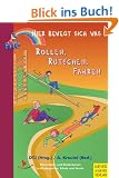 Hier bewegt sich was 84: Rollen, Rutschen, Fahren: Eltern-Kind und Kinderturnen in Kindergarten, Schule und Verein