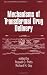 Mechanisms of Transdermal Drug Delivery (Drugs and the Pharmaceutical Sciences)