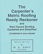 The Carpenter's Metric Roofing Ready Reckoner