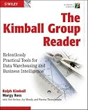 The Kimball Group Reader: Relentlessly Practical Tools for Data Warehousing and Business Intelligence