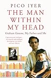 The man within my head : Graham Greene, my father and me