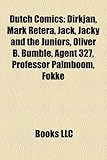 Dutch Comics: Dirkjan, Mark Retera, Jack, Jacky and the Juniors, Oliver B. Bumble, Agent 327, Professor Palmboom, Fokke-