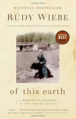 Of This Earth: A Mennonite Boyhood in the Boreal Forest 