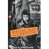 Wanted Man: In Search of Bob Dylan