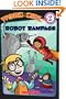 Robot Rampage(Wordgirl Readers, No. 3)