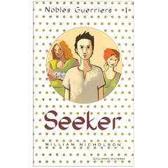 Nobles Guerriers, Tome 1 : Seeker