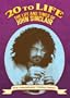 20 to Life: Life and Times of John Sinclair