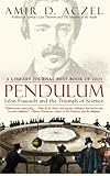 Pendulum: Leon Foucault and the Triumph of  Science