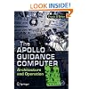 The Apollo Guidance Computer: Architecture and Operation (Springer Praxis Books / Space Exploration)