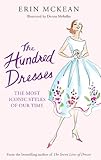 The hundred dresses : the most iconic styles of our time