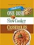 Favorite Brand Name 3 books in 1: One Dish Cookbook, Slow Cooker Cookbook, Casseroles Cookbook