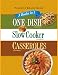 Favorite Brand Name 3 books in 1: One Dish Cookbook, Slow Cooker Cookbook, Casseroles Cookbook