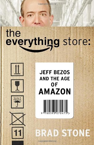 The Everything Store: Jeff Bezos and the Age of AmazonFrom Bantam Press