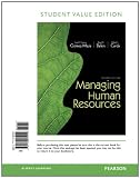 Managing Human Resources, Student Value Edition (7th Edition)