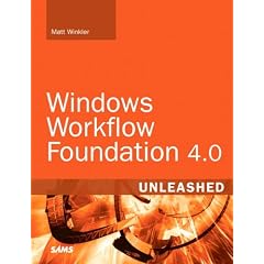 Windows Workflow Foundation 4.0 Unleashed