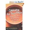 Celebrating the Third Place: Inspiring Stories about the Great Good Places at the Heart of Our Communities