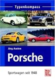 Typenkompass Porsche. Sportwagen seit 1948: Personenwagen seit 1948