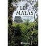 Les Mayas : Grandeur et chute d'une civilisation