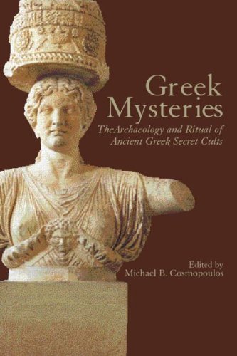 Greek Mysteries: The Archaeology of Ancient Greek Secret Cults