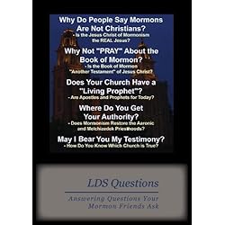 LDS Questions: Answering Questions Your Mormon Friends Ask