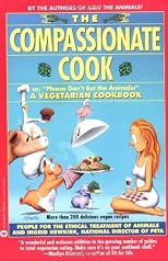 Compassionate Cook: Please don't Eat the Animals