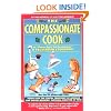 Compassionate Cook: Or, "Please Don't Eat the Animals!"