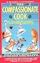 Compassionate Cook: Or, 