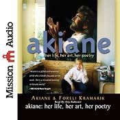 Akiane: Her Life, Her Art, Her Poetry | [Akiane Kramarik, Foreli Kramarik]