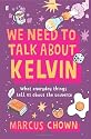 We Need to Talk About Kelvin: What everyday things tell us about the universe