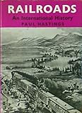 Railroads, an international history